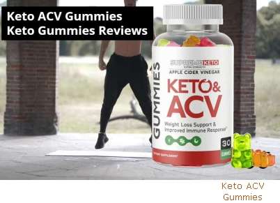 Reviews Of Keto ACV Gummies Supplement